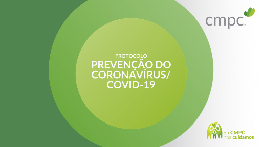 CMPC, adota protocolo de medidas preventivas e de cuidados com seus colaboradores e prestadores de serviço para o COVID-19